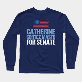 Catherine Cortez Masto for U.S. Senate 2022 Long Sleeve T-Shirt